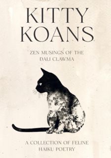 [Ebook] Reading Kitty Koans: Zen Musings of the Dali Clawma - A Collection of Feline Haiku Poetry:
