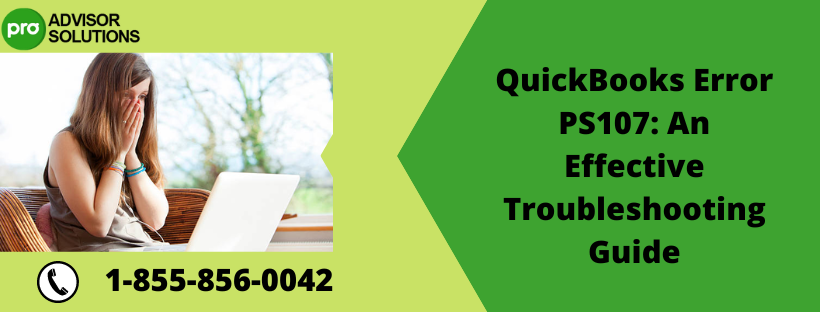 QuickBooks Error PS107: An Effective Troubleshooting Guide