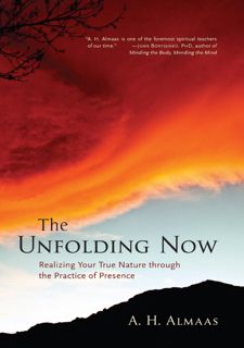 [PDF] DOWNLOAD READ The Unfolding Now: Realizing Your True Nature through the Practice of Presence