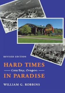 NO COST!???[EBOOK] Hard Times in Paradise: Coos Bay, Oregon, Revised Edition Paperback