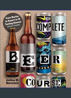 Download Online The Complete Beer Course: From Novice to Expert in Twelve Tasting Classes     Hardc