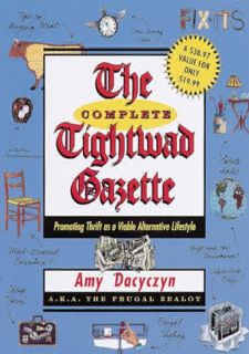 ??ePub ??DOWNLOAD?? The Complete Tightwad Gazette: Promoting Thrift as a Viable