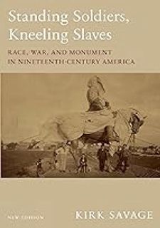 PDF 🔥READ🔥 ONLINE Standing Soldiers, Kneeling Slaves: Race, War, and Monument in
