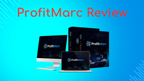 ProfitMarc Review – Your Email Marketing Solution