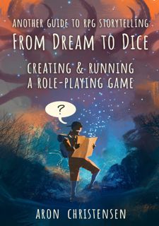 Online Reading BOOK From Dream to Dice: Creating & Running a Role-Playing Game (My Storytelling
