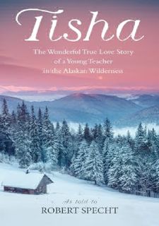 ??DOWNLOAD EPUB?? Tisha: The Wonderful True Love Story of a Young Teacher in the