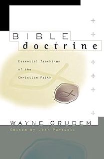 🌟 <![[DATA] Bible Doctrine: Essential Teachings of the Christian Faith] eBook PDF