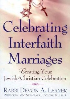 READ BOOK Celebrating Interfaith Marriages: Creating Your Jewish/Christian Ceremony