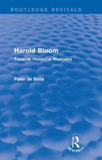 Harold Bloom (Routledge Revivals)  Towards Historical Rhetorics Epub