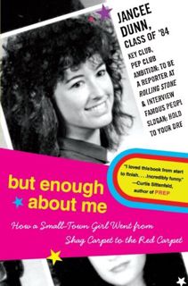 (Book) Download But Enough About Me  How a Small-Town Girl Went from Shag Carpet to the Red Carpet