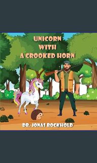 *DOWNLOAD$$ 📖 Unicorn With a Crooked Horn     Paperback – August 7, 2023 PDF EBOOK DOWNLOAD