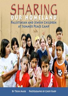READ BOOK Sharing Our Homeland: Palestinian and Jewish Children at Summer Peace Camp