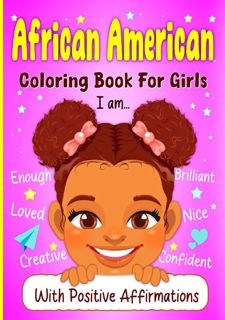 READ BOOK African American Coloring Book For Girls: With Positive Affirmations for Little Black &