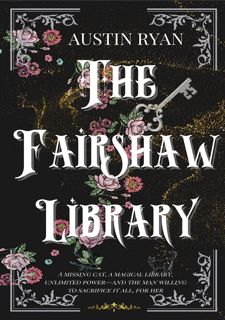 Read Book [P.D.F] The Fairshaw Library: A Victorian Historical Fantasy Romance