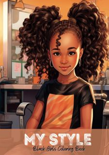 READ BOOK My Style Black Girls Coloring Book: Coloring Book for Teen Girls and Adults Featuring