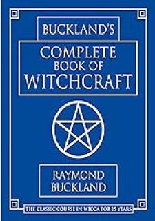 Buckland's Complete Book of Witchcraft (Llewellyn's Practical
