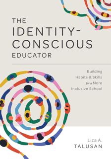 REad_E-book The Identity-Conscious Educator  Building Habits and Skills for a More Inclusive Schoo
