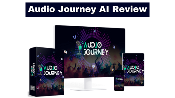 Audio Journey AI Review [Earn $390.85 Every Per Day]