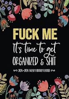 Fuck Me It's Time To Get Organized  Shit: 2024-2028 Sweary Monthly