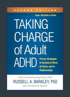 DOWNLOAD NOW Taking Charge of Adult ADHD: Proven Strategies to Succeed at Work, at Home, and in Rel