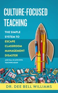 (PDF) Kindle Culture-Focused Teaching  The Simple System to Escape Classroom Management Disaster