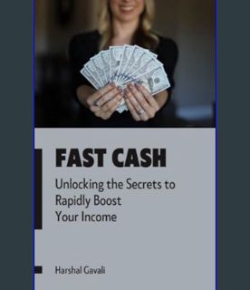 ((Ebook)) 🌟 Fast Cash: Unlocking the Secrets to Rapidly Boost Your Income     Kindle Edition <(