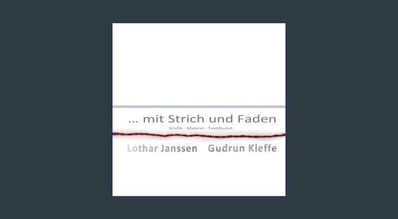 Download Online ... mit Strich und Faden: Grafik - Malerei - Textilkunst (German Edition)     Paper