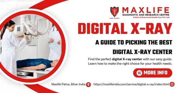 A Guide To Picking The Best Digital X-Ray Center