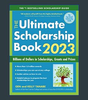 GET [PDF The Ultimate Scholarship Book 2023: Billions of Dollars in Scholarships, Grants and Prizes