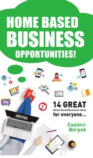 [PDF READ] EBOOK Home Based Business Opportunities - 14 GREAT Home Based Business Ideas For Everyo