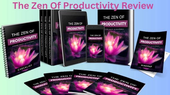 The Zen Of Productivity Review: Bonuses – Honest Reviews