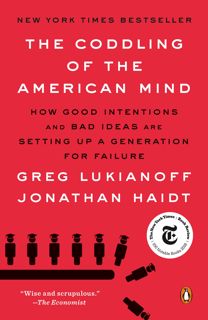 (Kindle) PDF The Coddling of the American Mind  How Good Intentions and Bad Ideas Are Setting Up a