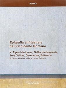 Download (PDF) Epigrafia anfiteatrale dell'Occidente romano vol.5