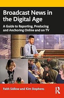 [Amazon - Goodreads] [Broadcast News in the Digital Age: A Guide to Reporting, Producing and Ancho