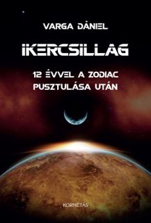 Download PDF Ikercsillag - 12 évvel a Zodiác pusztulása után