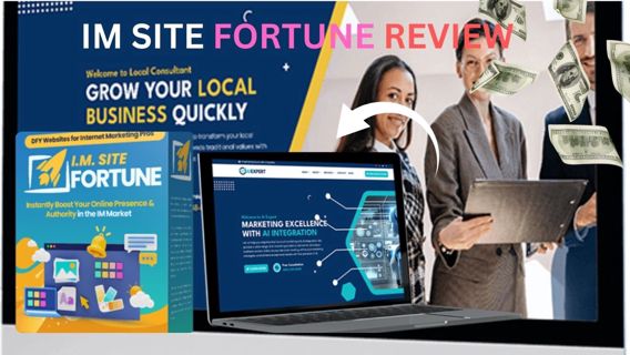 IM SITE FORTUNE REVIEW – WEBSITES PROPEL ONLINE BUSINESSES TO NEW HEIGHTS