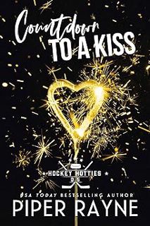 [ Countdown to a Kiss (Hockey Hotties) BY: Piper Rayne (Author) (Textbook(