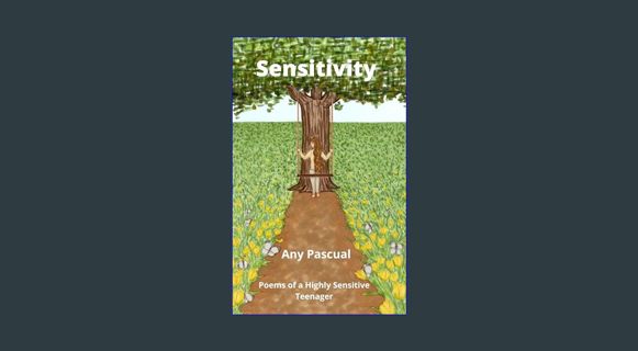 Download Online Sensitivity: Poems of a Highly Sensitive Teenager     Kindle Edition