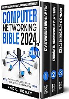 Computer Networking Bible: [3 in 1] The Complete Crash Course to