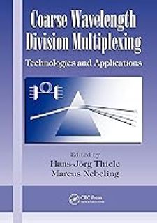 Coarse Wavelength Division Multiplexing: Technologies and