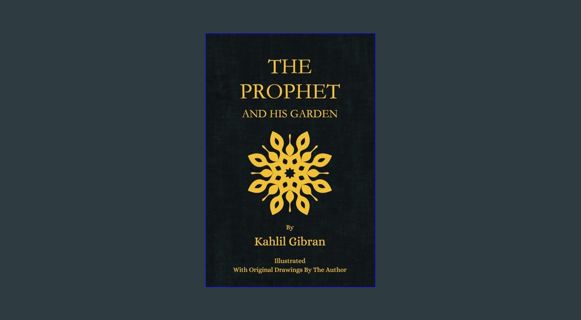 READ [E-book] The Prophet And His Garden: Illustrated With Original Drawings By The Author     Pape