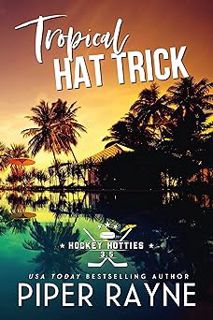 ! Tropical Hat Trick (Hockey Hotties) BY: Piper Rayne (Author) +Ebook=