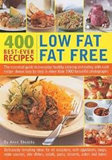 400 Best-Ever Recipes: Low Fat Fat Free: The Essential Guide to