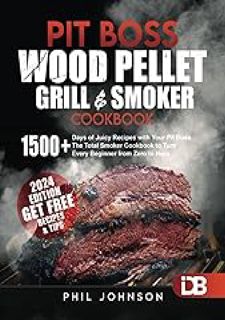 Pit Boss Wood Pellet Grill  Smoker Cookbook: 1500+ Days of Juicy