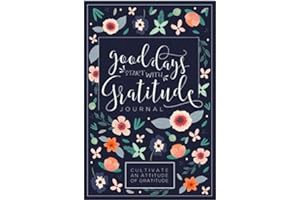[Amazon - Goodreads] [Good Days Start With Gratitude: A 52 Week Guide To Cultivate An Attitude Of