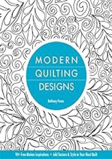 Modern Quilting Designs: 90+ Free-Motion Inspirations- Add Texture