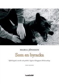 Read Epub Som en byracka : självbiografi, estetik och politik i Agneta Klingspors författarskap