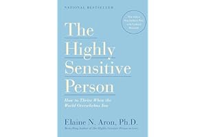 [Amazon - Goodreads] [The Highly Sensitive Person: How to Thrive When the World Overwhelms You] |