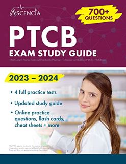 DOWNLOAD NOW PTCB Exam Study Guide 2023-2024: 4 Full-Length Practice Tests and Prep for the Pharmac