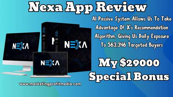 Nexa App Review – Huge Targeted Buyers Traffic Daily